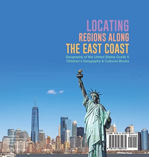 Locating Regions Along the East Coast Geography of the United States Grade 5 Children’s Geography & Cultures Books