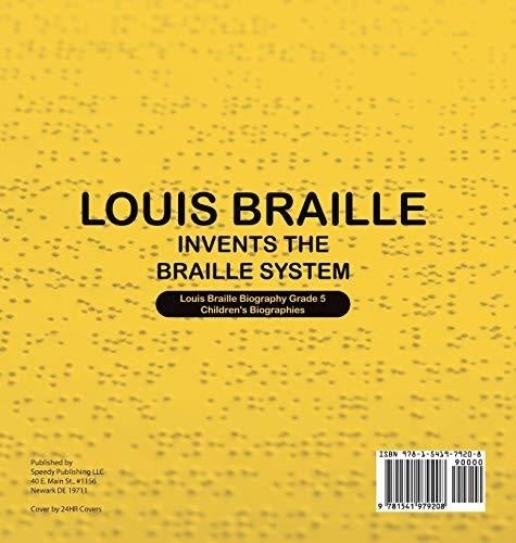 Louis Braille Invents the Braille System Louis Braille Biography Grade 5 Children’s Biographies