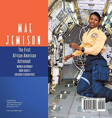 Mae Jemison: The First African American Astronaut - Women Astronaut Book Grade 3 - Children’s Biographies