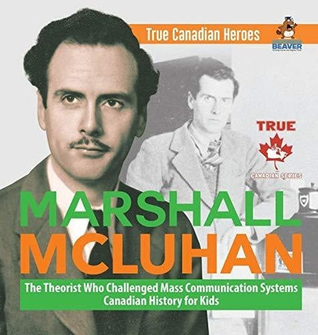 Image of Marshall McLuhan - The Theorist Who Challenged Mass Communication Systems - Canadian History for Kids - True Canadian Heroes