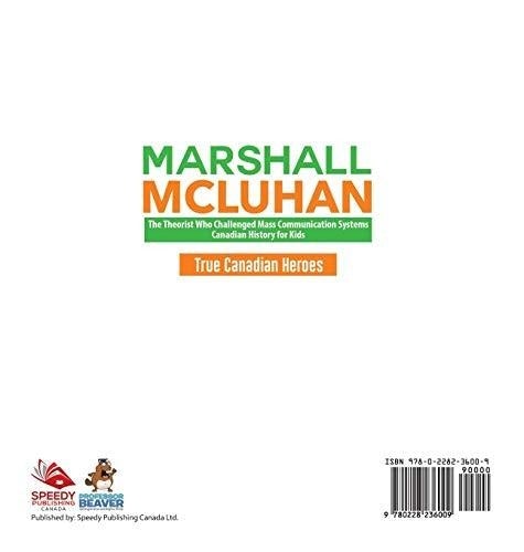 Marshall McLuhan - The Theorist Who Challenged Mass Communication Systems - Canadian History for Kids - True Canadian Heroes