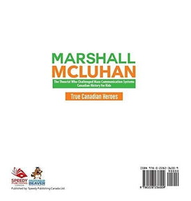 Marshall McLuhan - The Theorist Who Challenged Mass Communication Systems - Canadian History for Kids - True Canadian Heroes