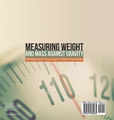 Image of Measuring Weight and Mass Against Gravity Self Taught Physics Science Grade 6 Children’s Physics Books