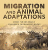 Migration and Animal Adaptations Books for Kids Grade 3 - Children’s Environment Books