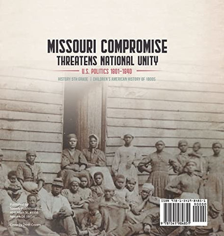Image of Missouri Compromise Threatens National Unity U.S. Politics 1801-1840 History 5th Grade Children’s American History of 1800s