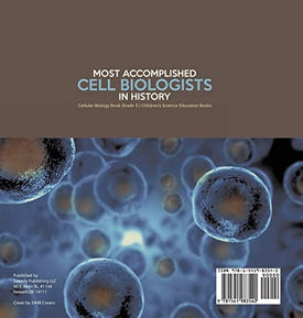 Most Accomplished Cell Biologists in History Cellular Biology Book Grade 5 Children's Science Education Books