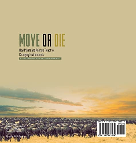 Move or Die: How Plants and Animals React to Changing Environments Ecology Books Grade 3 Children’s Environment Books