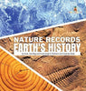 Nature Records Earth’s History - Ice Cores Tree Rings and Fossils Grade 5 - Children’s Earth Sciences Books