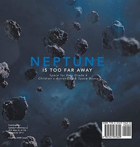 Neptune Is Too Far Away - Space for Kids Grade 4 - Children's Astronomy & Space Books