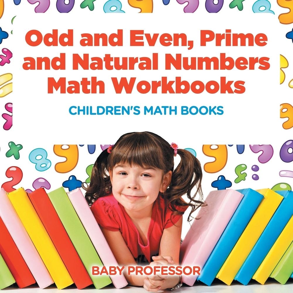 Odd and Even Prime and Natural Numbers - Math Workbooks | Childrens Math Books