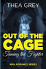 Out Of The Cage: Taming The Fighter (MMA Romance Series)