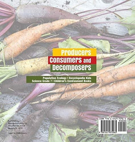 Producers, Consumers and Decomposers - Population Ecology - Encyclopedia Kids - Science Grade 7 - Children's Environment Books
