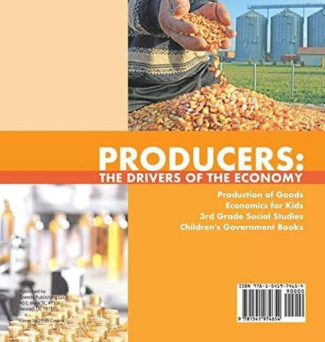 Image of Producers: The Drivers of the Economy - Production of Goods - Economics for Kids - 3rd Grade Social Studies - Children’s Government Books