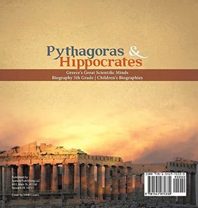 Pythagoras & Hippocrates - Greece’s Great Scientific Minds - Biography 5th Grade - Children’s Biographies