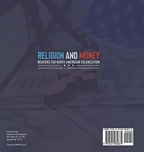 Religion and Money: Reasons for North American Colonization US History 3rd Grade Children’s American History