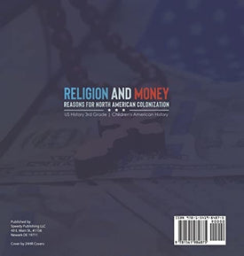 Religion and Money: Reasons for North American Colonization US History 3rd Grade Children's American History
