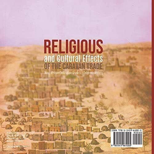 Religious and Cultural Effects of the Caravan Trade | West African Civilization Grade 6 | Children’s History