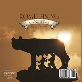 Rome Rising : The Mythical Story of Romulus and Remus | Rome History Books Grade 6 | Children's Ancient History