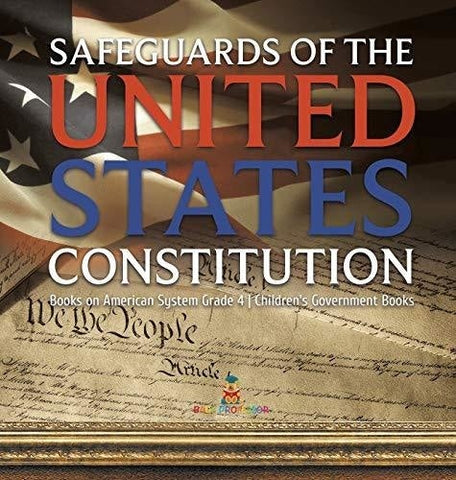 Image of Safeguards of the United States Constitution - Books on American System Grade 4 - Children's Government Books