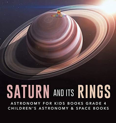Image of Saturn and Its Rings - Astronomy for Kids Books Grade 4 - Children’s Astronomy & Space Books
