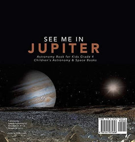 See Me in Jupiter - Astronomy Book for Kids Grade 4 - Children's Astronomy & Space Books