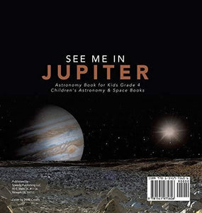 See Me in Jupiter - Astronomy Book for Kids Grade 4 - Children’s Astronomy & Space Books