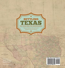 Settling Texas The Texas War for Independence Western American History Grade 5 Children's American History
