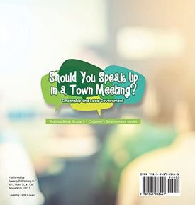 Should You Speak Up in a Town Meeting? Citizenship and Local Government Politics Book Grade 3 Children's Government Books