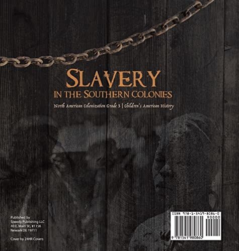 Slavery in the Southern Colonies North American Colonization Grade 3 Children’s American History