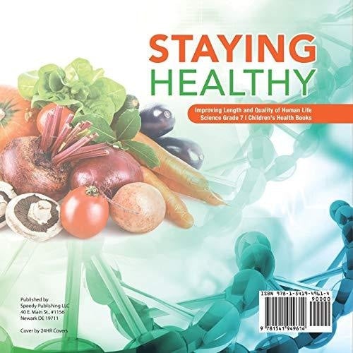 Staying Healthy | Improving Length and Quality of Human Life | Science Grade 7 | Children’s Health Books