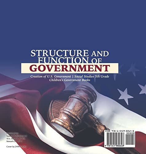 Structure and Function of Government Creation of U.S. Government Social Studies 5th Grade Children’s Government Books