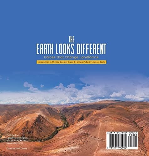 The Earth Looks Different: Forces that Change Landforms Introduction to Physical Geology Grade 3 Children’s Earth Sciences Books