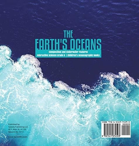 Image of The Earth’s Oceans - Composition and Underwater Features - Interactive Science Grade 8 - Children’s Oceanography Books
