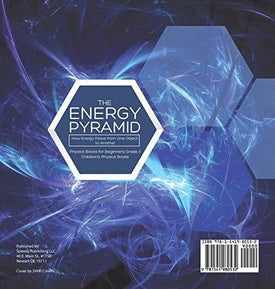 The Energy Pyramid: How Energy Flows from One Object to Another - Physics Books for Beginners Grade 4 - Children's Physics Books