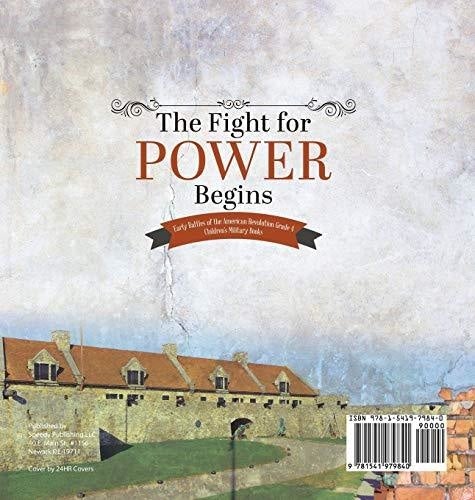 The Fight for Power Begins - Early Battles of the American Revolution Grade 4 - Children’s Military Books