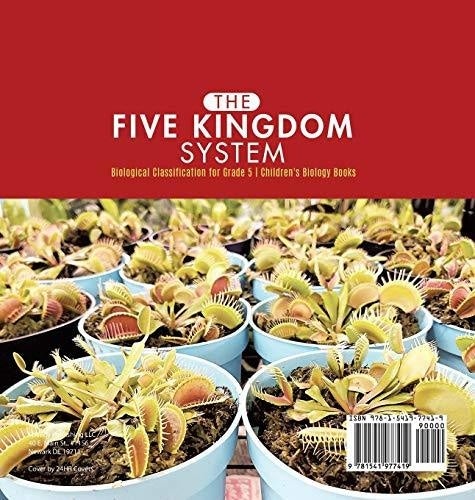 The Five Kingdom System - Biological Classification for Grade 5 - Children’s Biology Books