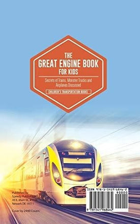 The Great Engine Book for Kids: Secrets of Trains, Monster Trucks and Airplanes Discussed Children's Transportation Books