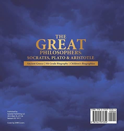 The Great Philosophers: Socrates Plato & Aristotle - Ancient Greece - 5th Grade Biography - Children’s Biographies