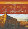 The Historical Truths of St. Augustine - America’s Oldest City - US History 3rd Grade - Children’s American History