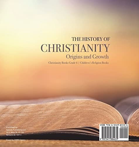 The History of Christianity: Origins and Growth Christianity Books Grade 6 Children’s Religion Books