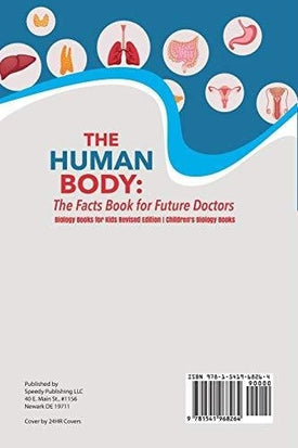 The Human Body: The Facts Book for Future Doctors - Biology Books for Kids Revised Edition Children's Biology Books
