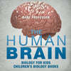 The Human Brain - Biology for Kids | Childrens Biology Books