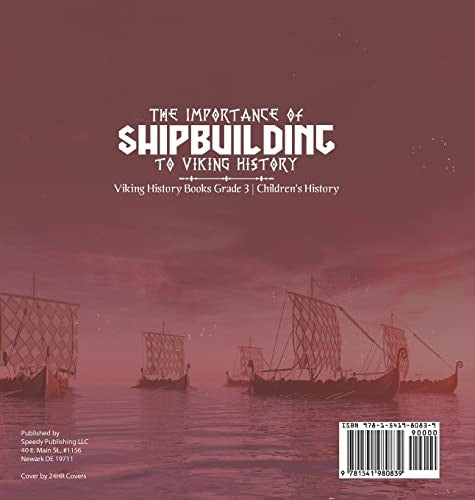 The Importance of Shipbuilding to Viking History Viking History Books Grade 3 Children’s History