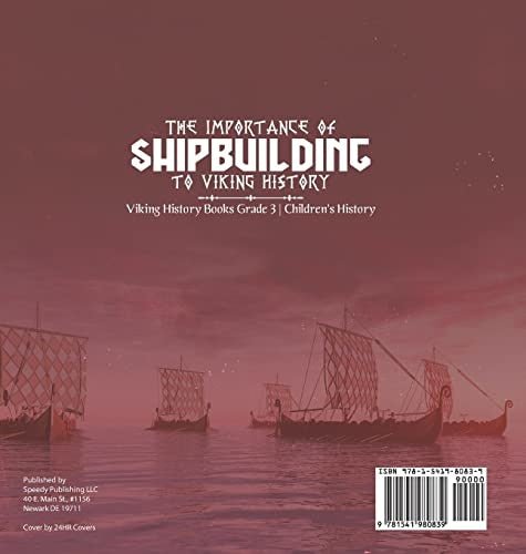 The Importance of Shipbuilding to Viking History Viking History Books Grade 3 Children’s History