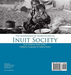 The Importance of Storytellers in Inuit Society - Inuit Children's Book Grade 3 - Children's Geography & Cultures Books