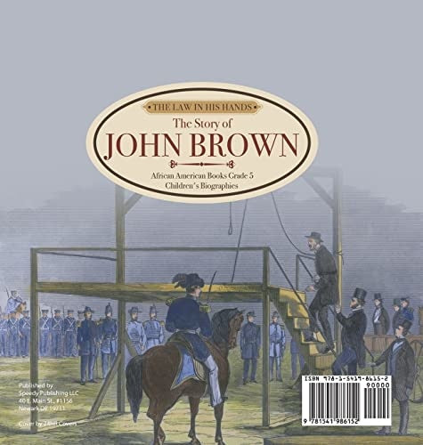 The Law in His Hands: The Story of John Brown African American Books Grade 5 Children’s Biographies