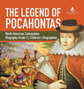 The Legend of Pocahontas - North American Colonization - Biography Grade 3 - Children’s Biographies