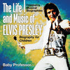 The Life and Music of Elvis Presley - Biography for Children | Children’s Musical Biographies