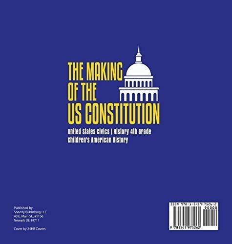 The Makings of the US Constitution - United States Civics - History 4th Grade - Children’s American History