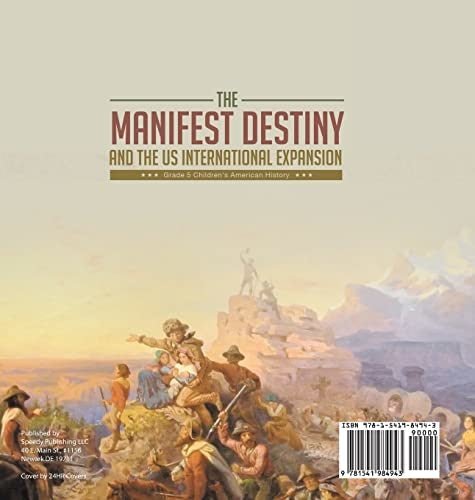 The Manifest Destiny and The US International Expansion Grade 5 Children’s American History